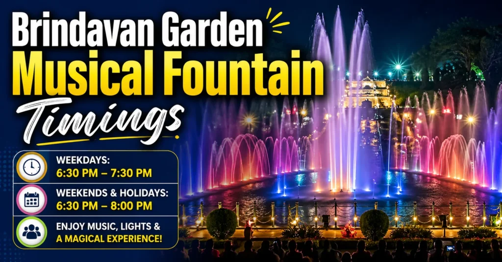 Brindavan Garden Musical Fountain Timings