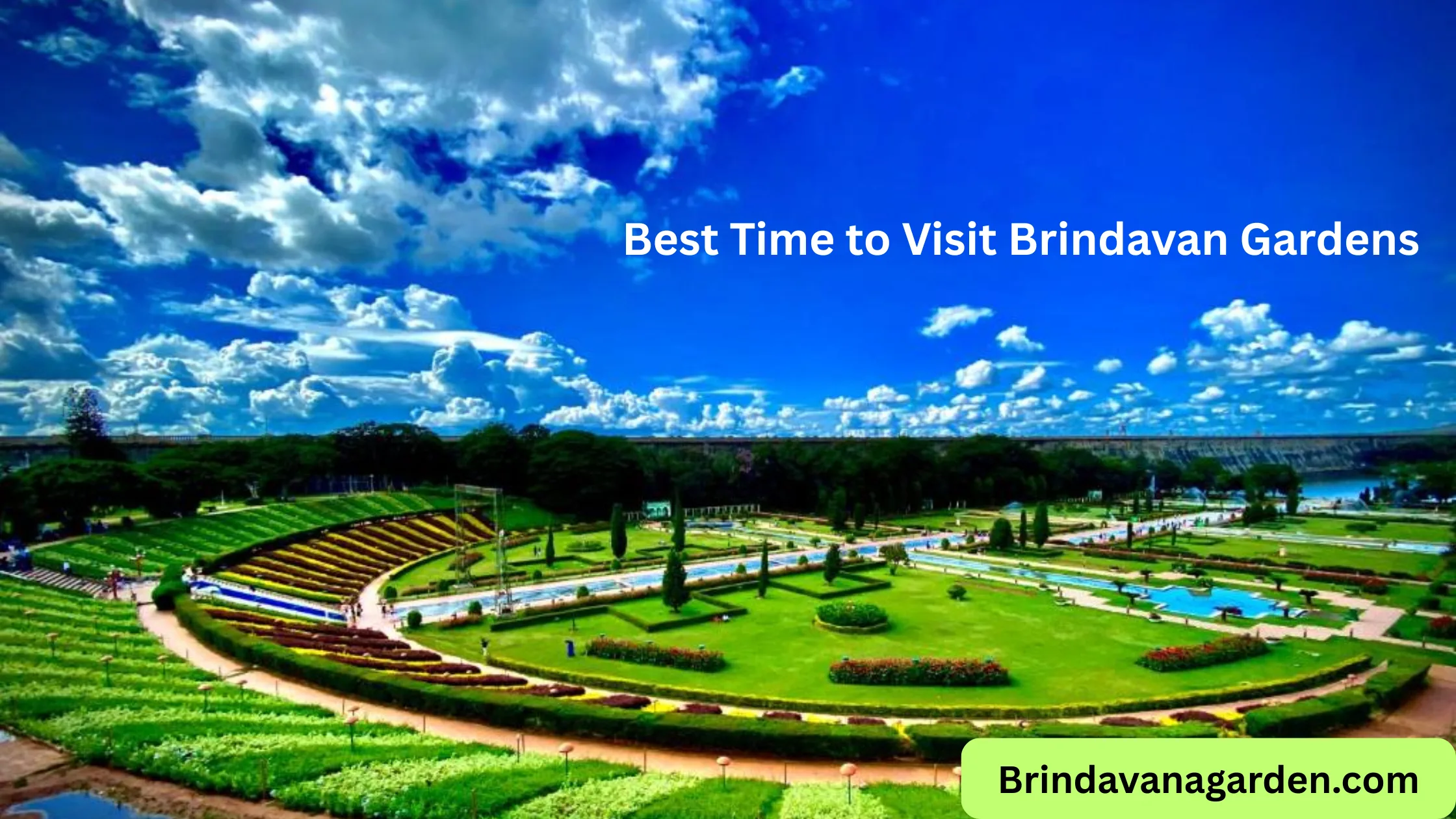 Best Time to Visit Brindavan Gardens