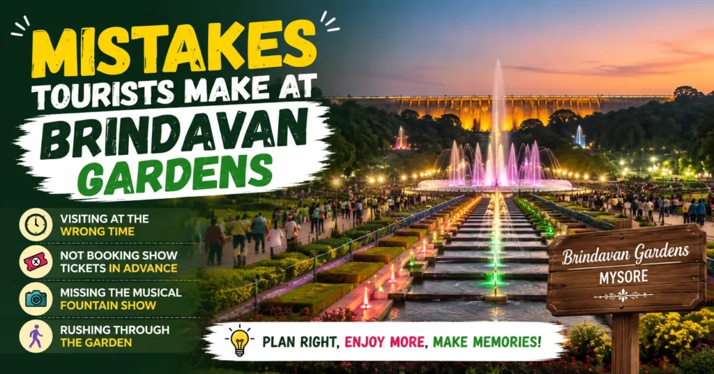 Mistakes tourists make at Brindavan Gardens