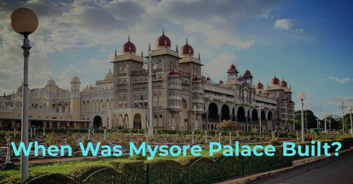 When Was Mysore Palace Built?