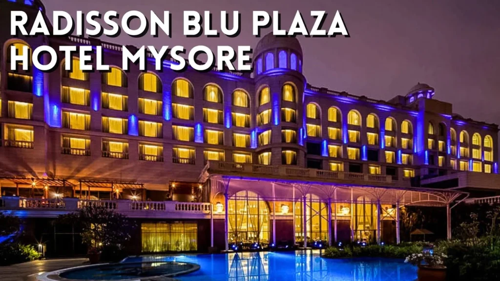 Radisson Blu Plaza Mysore